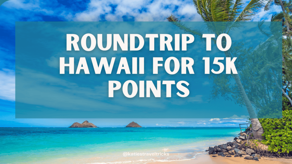 Hawaï pour 15 000 points